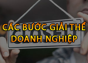 Các bước giải thể doanh nghiệp